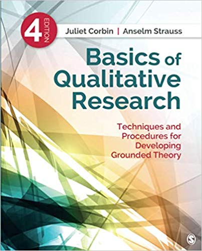 Basics of Qualitative Research: Techniques and Procedures for Developing Grounded Theory Fourth Edition